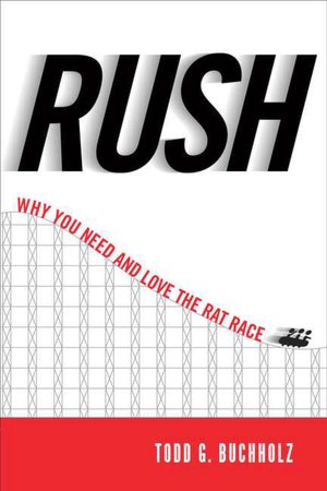 Rush: Why You Need and Love the Rat Race