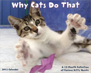 2012 Why Cats Do That Wall Calendar