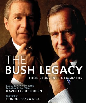 The Bush Legacy: Their Story in Photographs