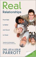 Real Relationships: From Bad to Better and Good to Great