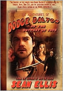 The Adventures Of Dodge Dalton At The Outpost Of Fate