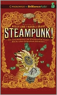 Steampunk! An Anthology of Fantastically Rich and Strange Stories