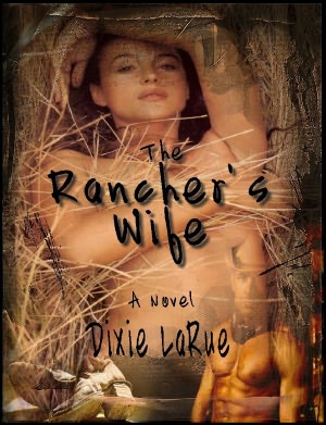 The Ranchers Wife - A Novel of Erotica (erotic fiction)