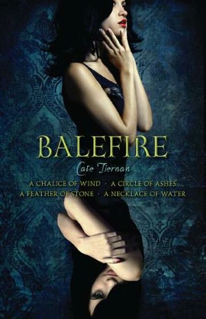 Balefire: A Chalice of Wind / A Circle of Ashes / A Feather of Stone / A Necklace of Water