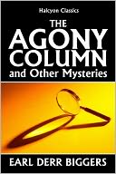 The Agony Column and Other Mysteries by Earl Derr Biggers
