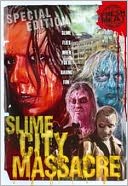 Slime City Massacre