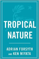 download Tropical Nature : Life and Death in the Rain Forests of Central and South America book