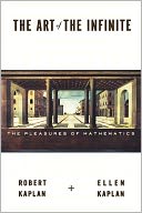 The Art of the Infinite: The Pleasures of Mathematics