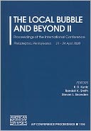 The Local Bubble and Beyond II: Proceedings of the International Conference