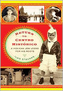 Return to Centro Historico: A Mexican Jew Looks for His Roots
