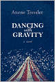 Dancing With Gravity