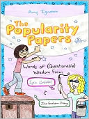 Words of (Questionable) Wisdom from Lydia Goldblatt and Julie Graham-Chang (Popularity Papers Series #3)