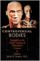 Controversial Bodies: Thoughts on the Public Display of Plastinated Corpses