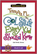 Tampa, FL: Cool Stuff Every Kid Should Know (Arcadia Kids Series)