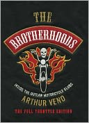 The Brotherhoods: Inside the Outlaw Motorcycle Clubs: The Full Throttle Edition