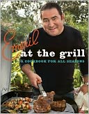 Emeril at the Grill: A Cookbook for All Seasons