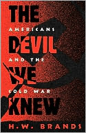 The Devil We Knew: Americans and the Cold War