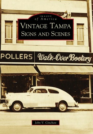 Vintage Tampa Signs and Scenes, Florida (Images of America Series)