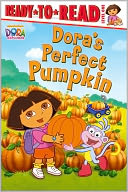 Dora's Perfect Pumpkin (Dora the Explorer Ready-to-Read Series)