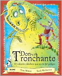 Don Tronchante: El valiente caballero que se rie del peligro