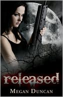 Released, an Urban Dystopian (Agents of Evil, Book 1) by Megan Duncan: NOOK Book Cover