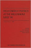 High Energy Physics at the Millennium: MRST 99: Ottawa, Ontario, Canada, May 10-12, 1999