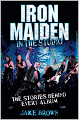 Iron Maiden: In the Studio: The Stories Behind Every Album