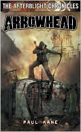 Afterblight Chronicles: Arrowhead