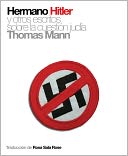 Hermano Hitler: Y otros escritos sobre la cuestion judia