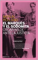 El marques y el sodomita: Oscar Wilde ante la justicia