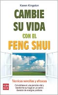 Cambie su vida con el feng shui: Tecnicas sencillas y eficaces