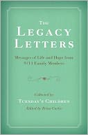 The Legacy Letters: Messages of Life and Hope from 9/11 Family Members