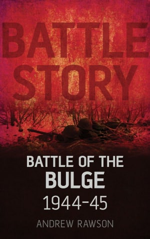 Battle Story: Battle of the Bulge 1944-45