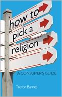 How to Pick a Religion: A Consumer's Guide