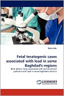 Fetal Teratogenic Cases Associated With Lead In Some Baghdad's Regions