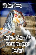 Desert Dreams and Piston-Powered Horses
