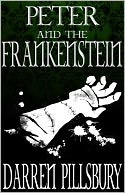 PETER AND THE FRANKENSTEIN (Volume Three)