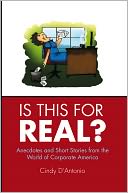 download Is This For Real? : Anecdotes and Short Stories from the World of Corporate America book
