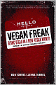 Vegan Freak: Being Vegan in a Non-Vegan World