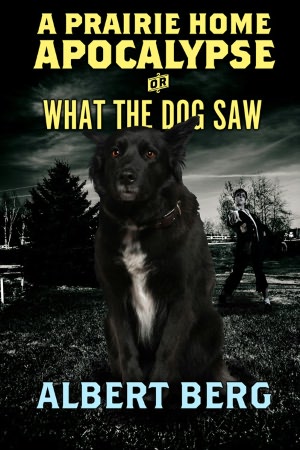 A Prairie Home Apocalypse or: What the Dog Saw
