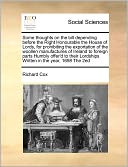 Some Thoughts On The Bill Depending Before The Right Honourable The House Of Lords, For Prohibiting The Exportation Of The Woollen Manufactures Of Ireland To Foreign Parts Humbly Offer'D To Their Lordships Written In The Year, 1698 The 2ed