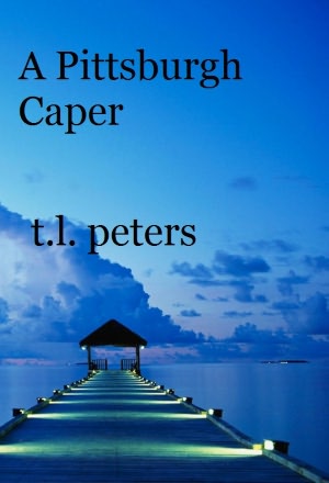 A Pittsburgh Caper