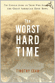 The Worst Hard Time: The Untold Story of Those Who Survived the Great American Dust Bowl
