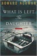 download What Is Left the Daughter book