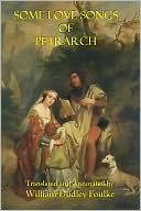 SOME LOVE SONGS OF PETRARCH