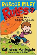 Never Race A Runaway Pumpkin (Turtleback School & Library Binding Edition)