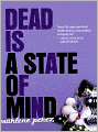 Dead Is a State of Mind (Turtleback School & Library Binding Edition)