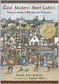 Good Masters! Sweet Ladies!: Voices from a Medieval Village