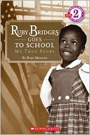 Ruby Bridges Goes To School: My True Story (Turtleback School & Library Binding Edition)