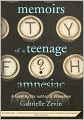 Memoirs Of A Teenage Amnesiac (Turtleback School & Library Binding Edition)